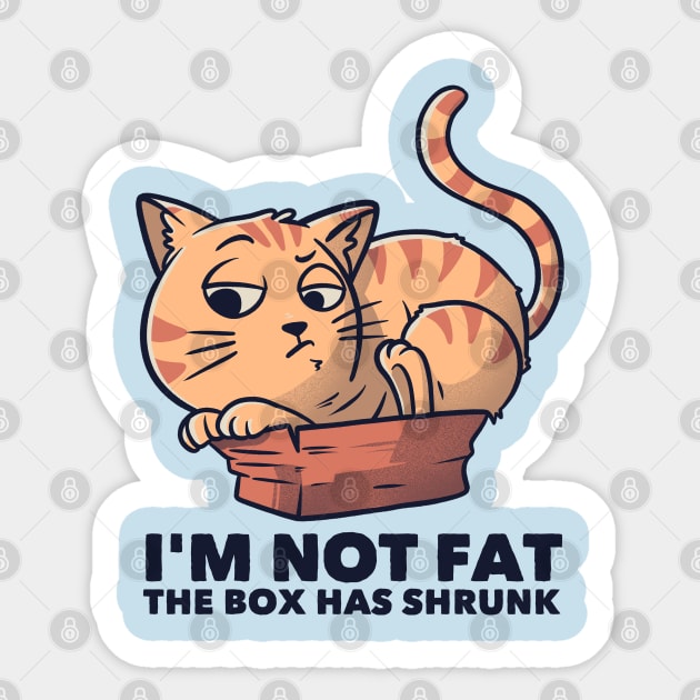 I'm Not Fat The Box Has Shrunk Funny Cat Gift Sticker by eduely